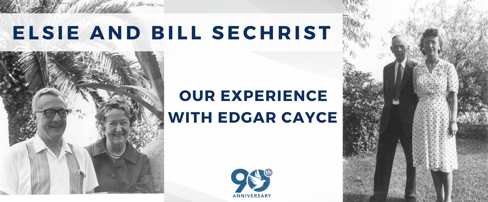 Elsie and Bill Sechrist—Our Experience with Edgar Cayce